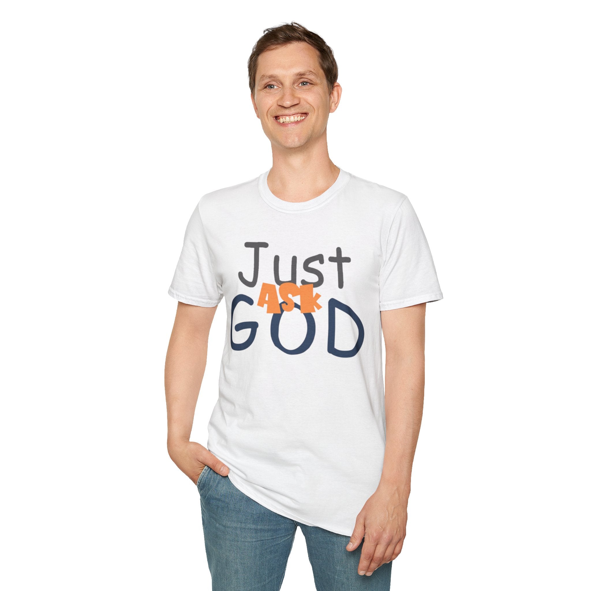 Just Ask God T-Shirt, Inspirational Tee, Unisex Softstyle Shirt, Faith-Based Apparel, Gift for Believers, Everyday Wear