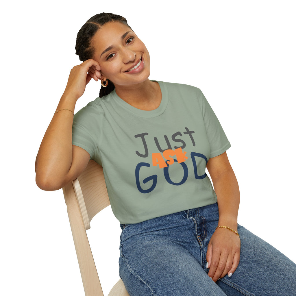 Just Ask God T-Shirt, Inspirational Tee, Unisex Softstyle Shirt, Faith-Based Apparel, Gift for Believers, Everyday Wear