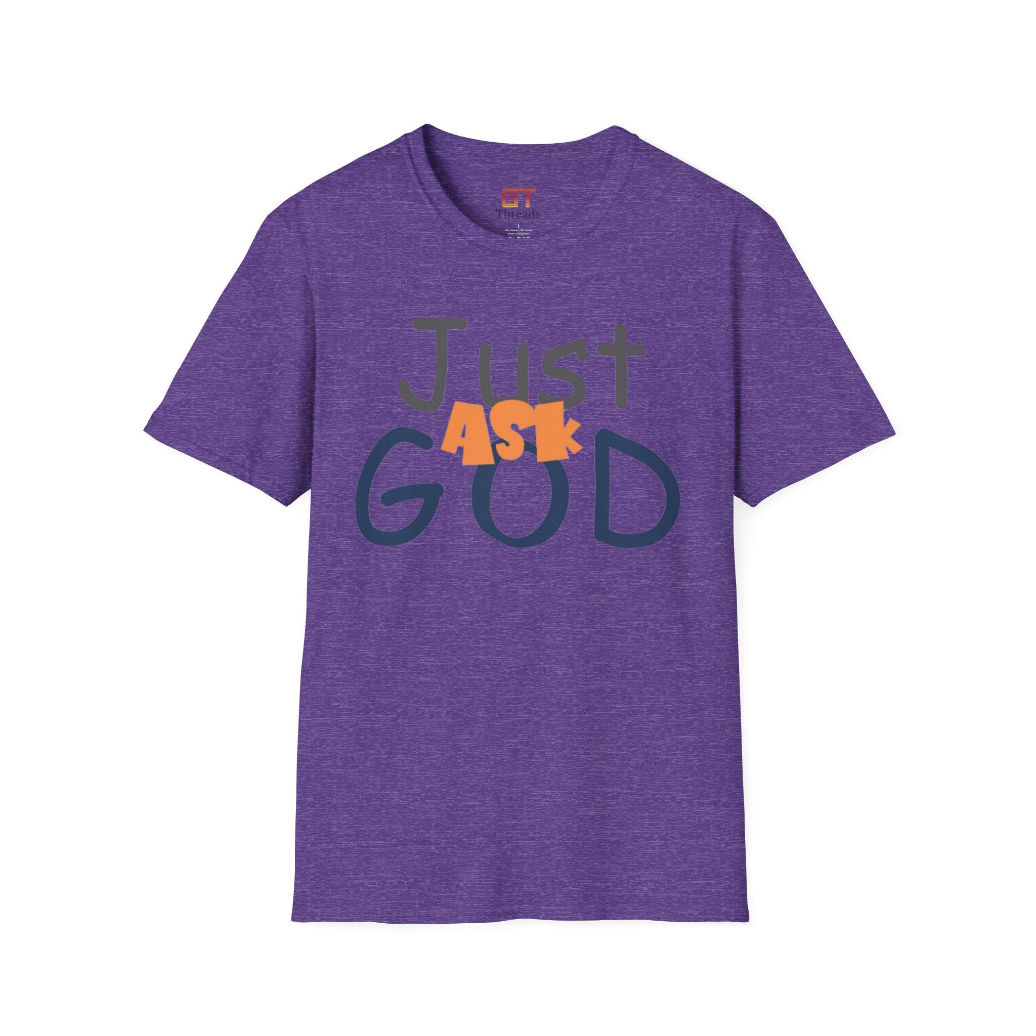 Just Ask God T-Shirt, Inspirational Tee, Unisex Softstyle Shirt, Faith-Based Apparel, Gift for Believers, Everyday Wear