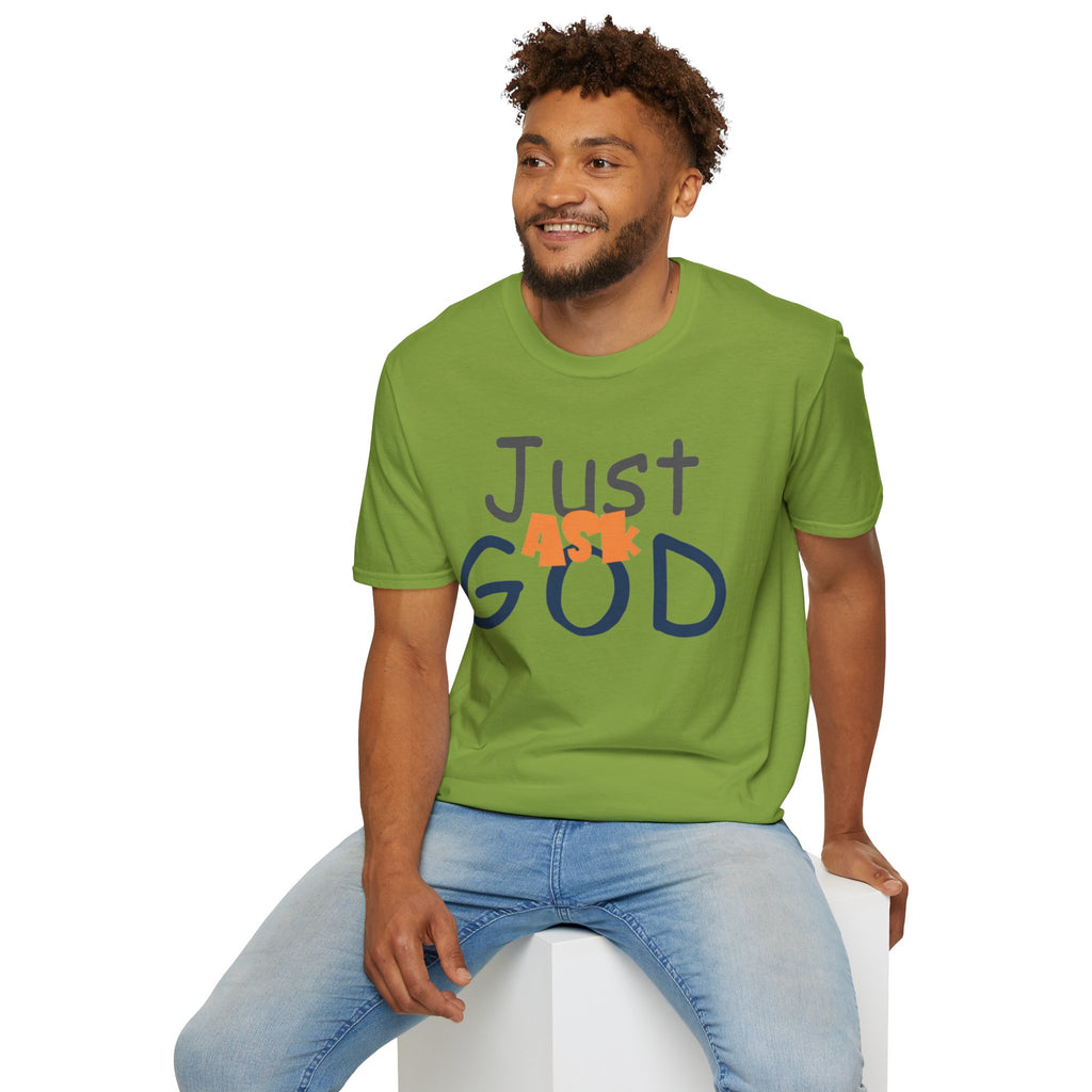 Just Ask God T-Shirt, Inspirational Tee, Unisex Softstyle Shirt, Faith-Based Apparel, Gift for Believers, Everyday Wear